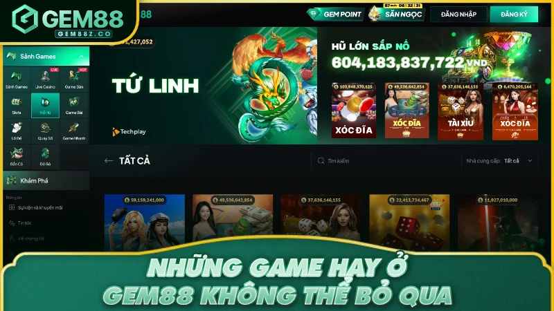 Những game hay ở GEM88 không thể bỏ qua