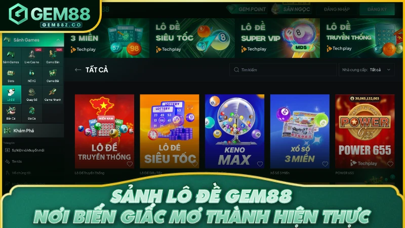 Sảnh lô đề GEM88 - Nơi biến giấc mơ thành hiện thực