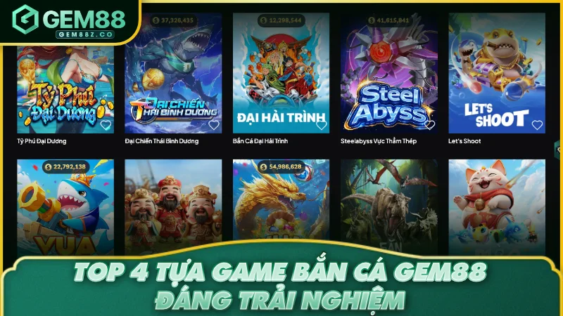 Top 4 tựa game bắn cá GEM88 đáng trải nghiệm